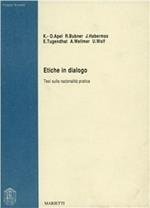 Etiche in dialogo. Tesi sulla razionalità pratica