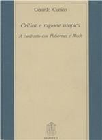 Critica e ragione utopica. A confronto con Habermas e Bloch