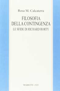 Filosofia della contingenza. Le sfide di Richard Rorty