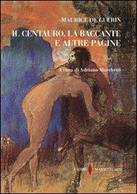 Il centauro, la baccante e altre pagine - Maurice de Guérin - copertina