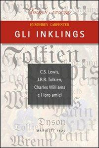 Gli Inklings. C.S. Lewis, J.R.R. Tolkien, Charles Williams e i loro amici - Humphrey Carpenter - copertina
