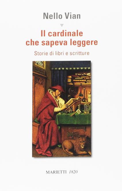 Il cardinale che sapeva leggere. Storie di libri e scritture - Nello Vian - copertina