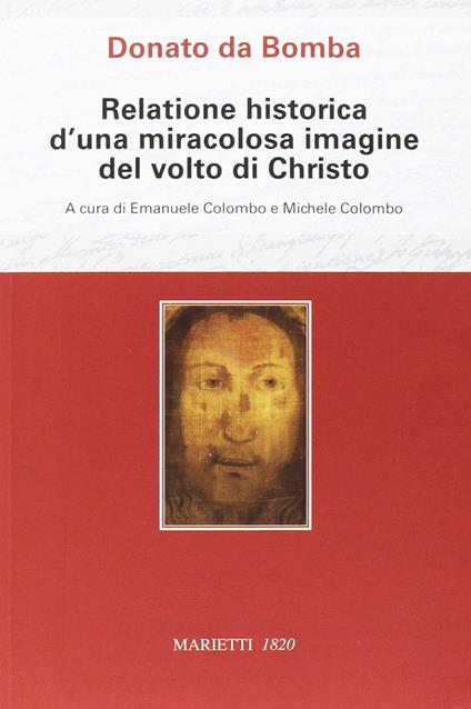 Relatione historica d'una miracolosa immagine del volto di Christo - Donato Da Bomba - copertina