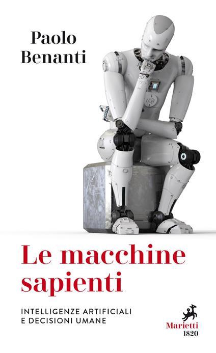 Le macchine sapienti. Intelligenze artificiali e decisioni umane - Paolo Benanti - ebook