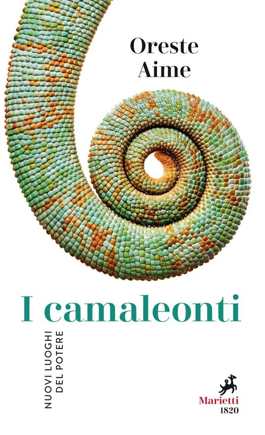 I camaleonti. Nuovi luoghi del potere - Oreste Aime - ebook
