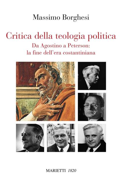 Critica della teologia politica. Da Agostino a Peterson: la fine dell'era costantiniana - Massimo Borghesi - ebook