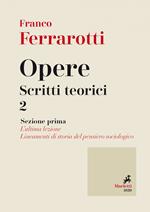 Opere. Scritti teorici. Vol. 2/1: Opere. Scritti teorici