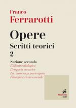 Opere. Scritti teorici. Vol. 2/2: Opere. Scritti teorici