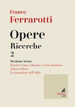 Opere. Ricerche. Vol. 1: Opere. Ricerche