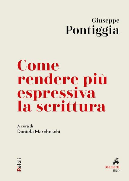 Come rendere più espressiva la scrittura - Giuseppe Pontiggia,Daniela Marcheschi - ebook