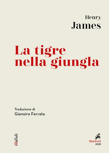 La tigre nella giungla - Henry James,Giansiro Ferrata - ebook