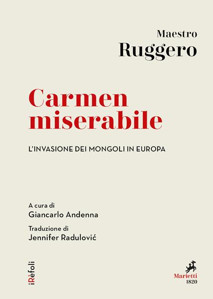 Carmen miserabile. L'invasione dei Mongoli in Europa - Maestro Ruggero,Giancarlo Andenna,Jennifer Radulovic - ebook