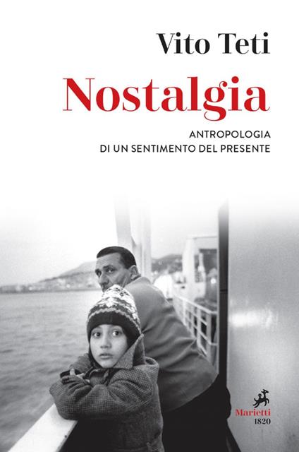 Nostalgia. Antropologia di un sentimento del presente - Vito Teti - ebook