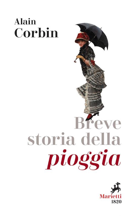 Breve storia della pioggia. Dalle invocazioni religiose alla previsioni meteo - Alain Corbin,Valeria Riguzzi - ebook