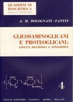 Glicosaminoglicani e proteoglicani: aspetti biochimici e istochimici