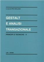 Gestalt e analisi transazionale. Principi e tecniche. Vol. 2