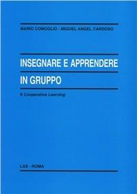 Insegnare e apprendere in gruppo. Second Cooperative learning - Mario Comoglio - copertina
