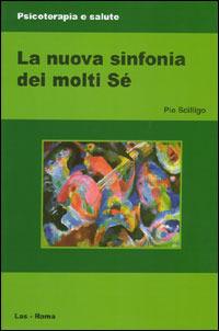 La nuova sinfonia dei molti sé - Pio Scilligo - copertina