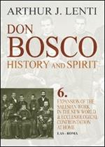 Don Bosco. Expansion of the salesian work in the world & ecclesiological confrontation at home