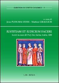 Iustitiam et iudicium facere. Scritti in onore del prof. don Sabino Ardito, sdb - copertina