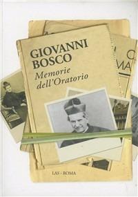 Memorie dell'oratorio - Bosco Giovanni (san) - copertina