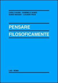 Pensare filosoficamente - Carlo Nanni,Gabriele Quinzi,Guido Baggio - copertina