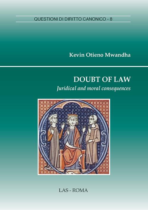 Doubt of law. Juridical and moral consequences - Kevin Otieno Mwandha - copertina