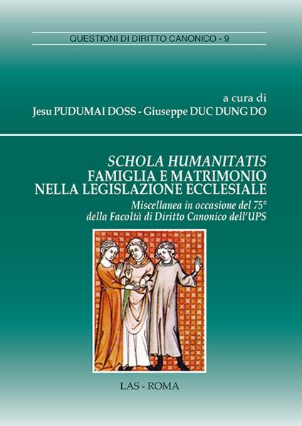 Schola humanitatis. Famiglia e matrimonio nella legislazione ecclesiale - copertina