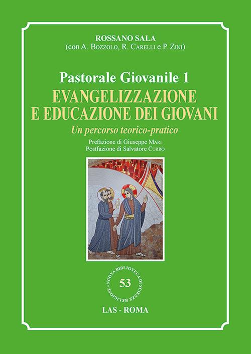 Evangelizzazione e educazione dei giovani. Un percorso teorico-pratico. Pastorale giovanile. Vol. 1 - Rossano Sala - copertina