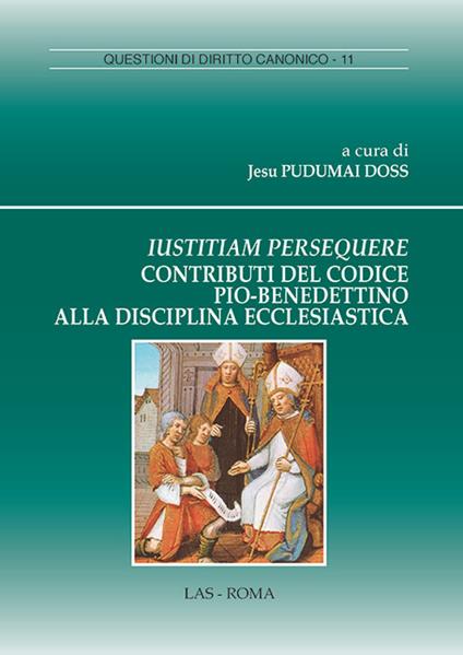 Iustitiam persequere. Contributi del codice pio-benedettino alla disciplina ecclesiastica - copertina