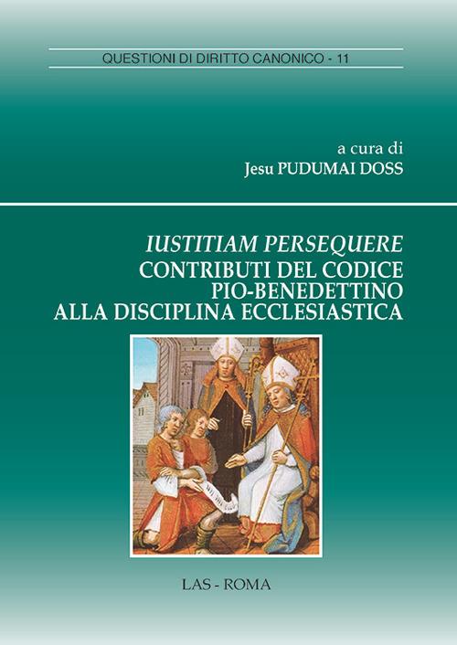 Iustitiam persequere. Contributi del codice pio-benedettino alla disciplina ecclesiastica - copertina