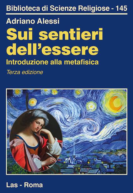 Sui sentieri dell'essere. Introduzione alla metafisica - Adriano Alessi - copertina