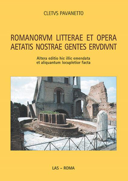 Romanorum litterae et opera aetatis nostrae gentes erudiunt - Cletus Pavanetto - copertina