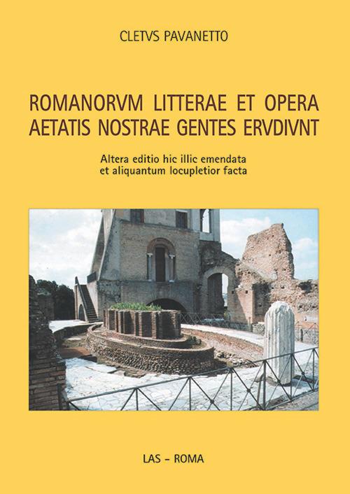 Romanorum litterae et opera aetatis nostrae gentes erudiunt - Cletus Pavanetto - copertina