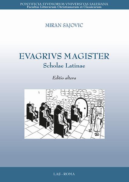 Evagrivs magister. Scholae latinae - Miran Sajovic - copertina