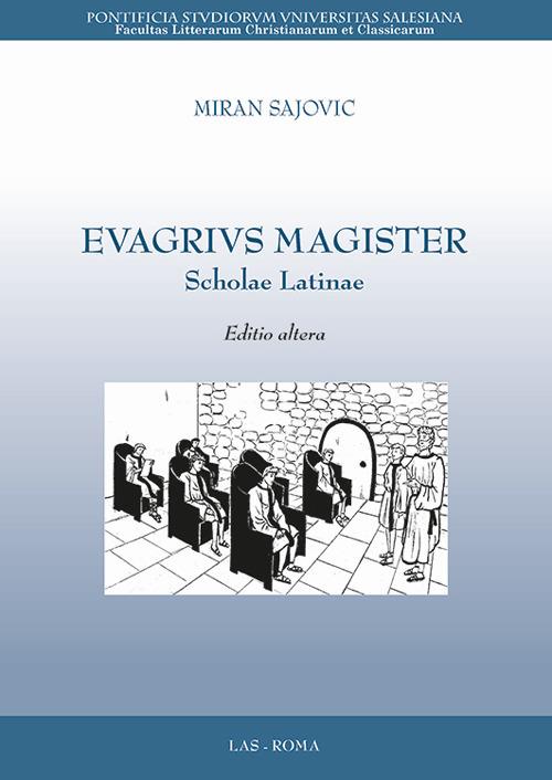 Evagrivs magister. Scholae latinae - Miran Sajovic - copertina