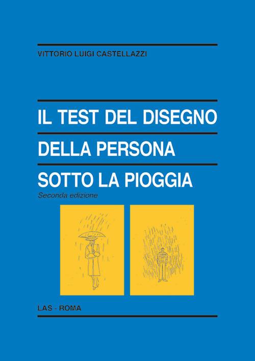 Il test del disegno della persona sotto la pioggia - Vittorio Luigi Castellazzi - copertina