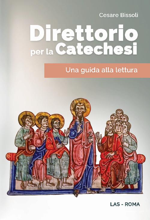 Direttorio per la catechesi. Una guida alla lettura - Cesare Bissoli - copertina