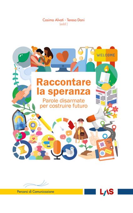 Raccontare la speranza. Parole disarmate per costruire il futuro - copertina