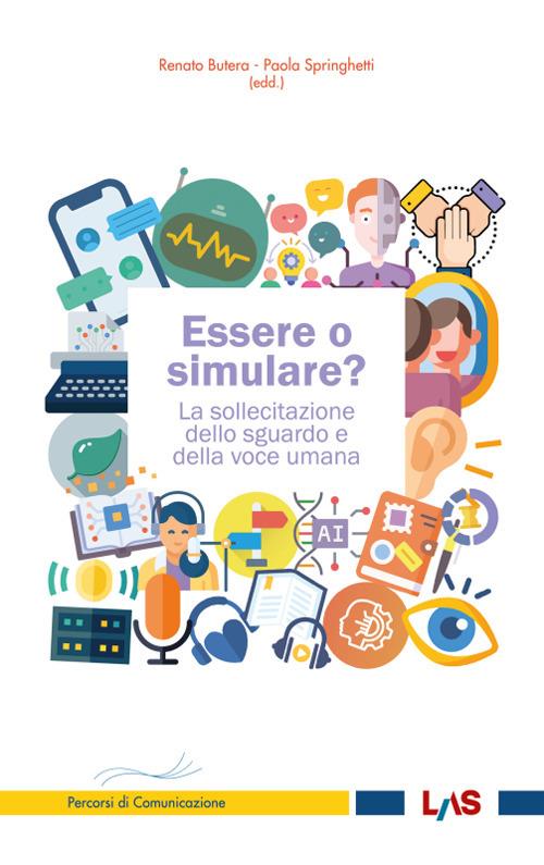 Essere o simulare? La sollecitazione dello sguardo e della voce umana - copertina