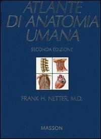 Atlante di anatomia umana. Con CD-ROM - Frank H. Netter - copertina