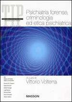 Psichiatria forense, criminologia ed etica psichiatrica