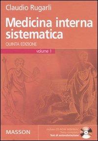 Medicina interna sistematica. Con CD-ROM - Claudio Rugarli - copertina