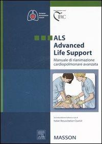 ALS-Advanced life support. Manuale di rianimazione cardiopolmonare avanzata - copertina