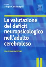 La valutazione del deficit neuropsicologico nell'adulto cerebroleso