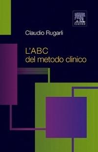 L' ABC del metodo clinico - Claudio Rugarli - copertina