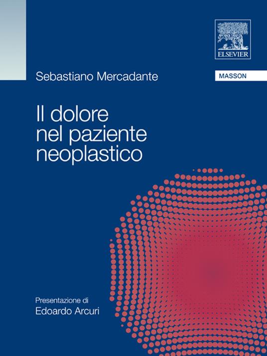 Il dolore nel paziente neoplastico - Sebastiano Mercadante - ebook