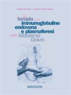 La terapia con immunoglobuline, endovena e plasmaferesi nella Miastenia Gravis - Giovanni Paolo Fontana,Roberta Ricciardi - ebook