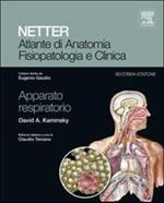 Netter. Atlante di anatomia fisiopatologia e clinica. Apparato respiratorio