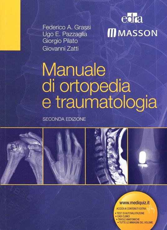 Manuale di ortopedia e traumatologia - Federico A. Grassi,Ugo E. Pazzaglia,Giorgio Pilato - copertina
